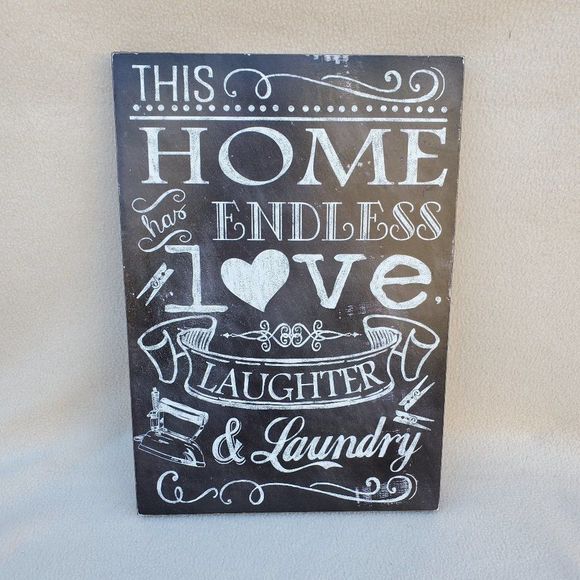 This Home has Endless Love, Laughter, & Laundry home decor sign